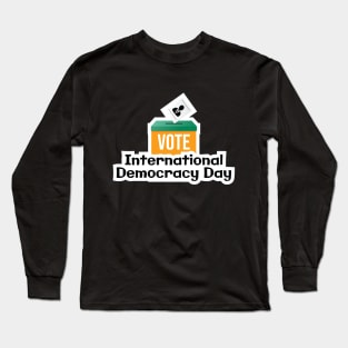 International Day Of Democracy Long Sleeve T-Shirt